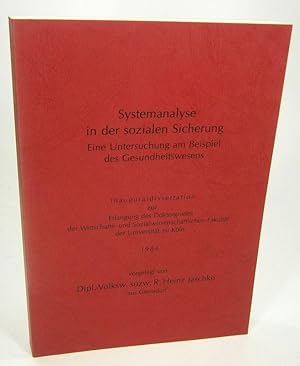 Systemanalyse in der sozialen Sicherung. Eine Untersuchung am Beispiel des Gesundheitswesens. ( D...