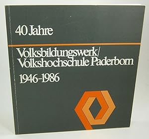 Imagen del vendedor de 40 Jahre Volksbildungswerk / Volkshochschule Paderborn 1946 - 1986. a la venta por Brbel Hoffmann