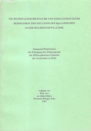 Die regionalgeschichtliche und gesellschaftliche Bedingtheit der Situation des Wallonischen in de...