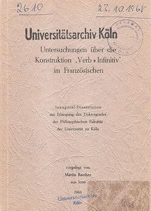 Untersuchungen über die Konstruktion " Verb + Infinitiv " im Französischen. .