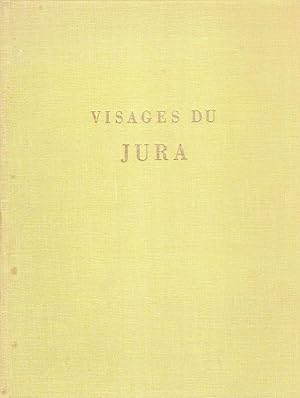 Visages du Jura. (Tresors de mon pays).