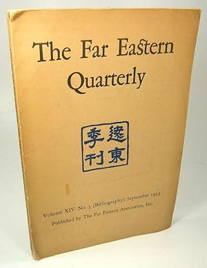 The Far Eastern Quarterly. Volume XIV: No. 5 (Bibliography): September 1955.