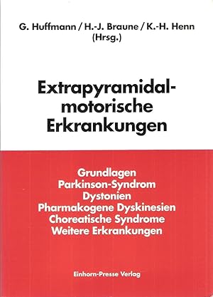Extrapyramidal-motorische Erkrankungen. Grundlagen Parkinson-Syndrom, Dystonien, Pharmakogene Dys...