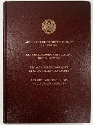 Bild des Verkufers fr Archiv fr deutsche Wirtschaft und Kultur. German Economic and Cultural Documentation. Les Archives Economiques et Culturelles Allemandes. Los Archivos Economicos Y Culturales Alemanes. zum Verkauf von Brbel Hoffmann