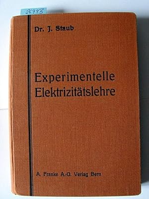 Experimentelle Einführung in die angewandte Elektrizitätslehre. Mit Berücksichtigung der Elektrot...