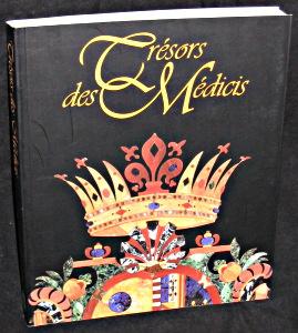 Seller image for Trsors des Medicis. La Florence des Medicis. Une ville et une cour d'Europe. for sale by Abraxas-libris