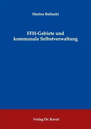 Imagen del vendedor de FFH-Gebiete und kommunale Selbstverwaltung, a la venta por Verlag Dr. Kovac GmbH