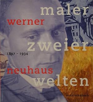 Seller image for Werner Neuhaus 1897-1934. Maler zweier Welten. Mit einem Beitrag von Charles Linsmayer. for sale by Gerhard Zhringer Antiquariat & Galerie Online