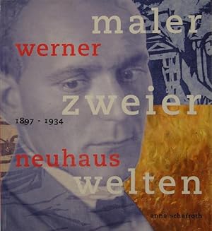 Bild des Verk�ufers f�r Werner Neuhaus 1897-1934. Maler zweier Welten. Mit einem Beitrag von Charles Linsmayer. zum Verkauf von Gerhard Z�hringer Antiquariat & Galerie Online