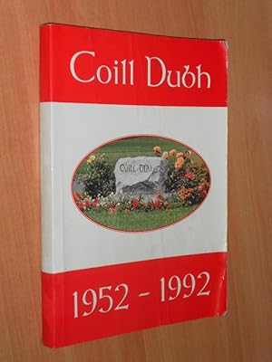 Coill Dubh 1952 - 1992