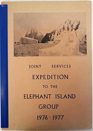 Seller image for Joint Services Expedition to the Elephant Island Group 1976-1977 [Cover Title] for sale by Aquila Books(Cameron Treleaven) ABAC