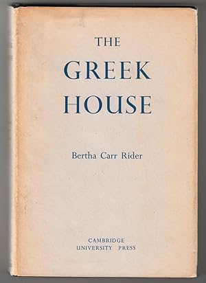 The Greek House: Its History and Development from the Neolithic Period to the Hellenistic Age