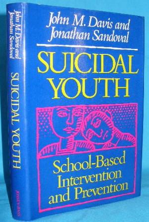 Imagen del vendedor de Suicidal Youth: School-Based Intervention and Prevention a la venta por Alhambra Books