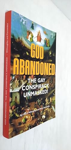 God Abandoned : The Gay Conspiracy, Unmasked!