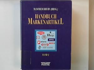 Markenbegriffe, Markentheorien, Markeninformationen, Markenstrategien. Handbuch Markenartikel Ban...