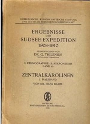 Ergebnisse der Sudsee-Expedition 1908-1910. II. Ethnographie: B. Mikronesien Band 10. ZentralKaro...