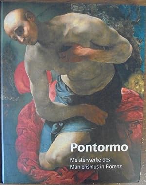 Seller image for Pontormo: Meisterwerke des Manierismus in Florenz for sale by Mullen Books, ABAA