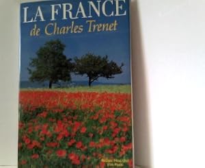 La France de Charls Trenet Choix de textes Jacques Pessis, Conception graphique Franciso Vasconcelos