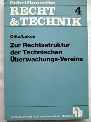 Bild des Verkufers fr Zur Rechtsstruktur der Technischen berwachungs-Vereine. (=Schriftenreihe Recht & Technik; Band 4). zum Verkauf von Herr Klaus Dieter Boettcher