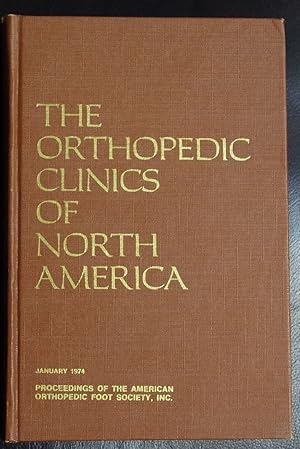 Seller image for The Orthopedic Clinics of North America/Proceedings of the American Orthopaedic Foot Society, Inc./Volume 5/Number 1 by Bateman, James E. for sale by GuthrieBooks