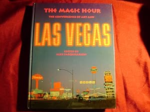 Seller image for The Convergence of Art and Las Vegas. The Magic Hour. for sale by BookMine