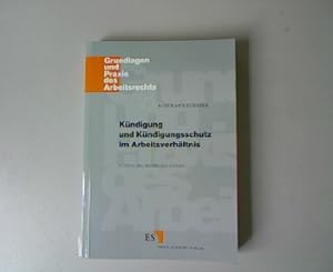 Seller image for Kndigung und Kndigungsschutz im Arbeitsverhltnis. 3 Auflage. Grundlagen und Praxis des Arbeitsrechts, Band 4. for sale by Antiquariat Bookfarm