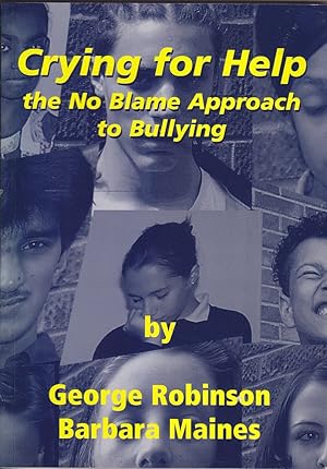 Seller image for Crying for Help: The No Blame Approach to Bullying for sale by Mr Pickwick's Fine Old Books