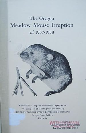 Seller image for The Oregon Meadow Mouse Irruption of 1957-1958 for sale by 20th Century Lost & Found
