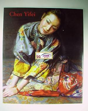 Chen Yifei: Memorial Exhibition. A Tribute to Chen Yifei 1946-2005. Catalogue of Exhibition of Ch...
