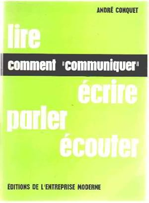 Comment communiquer : lire ecrire parler ecouter