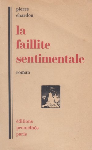 Seller image for La faillite sentimentale for sale by Le Petit Livraire