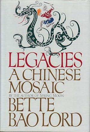 Image du vendeur pour LEGACIES: A Chinese Mosaic. mis en vente par Bookfever, IOBA  (Volk & Iiams)