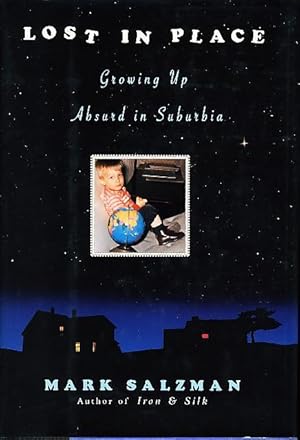 Seller image for LOST IN PLACE: Growing Up Absurd in Suburbia for sale by Bookfever, IOBA  (Volk & Iiams)