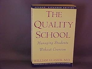 Seller image for The Quality School: Managing Students Without Coercion for sale by Gene The Book Peddler