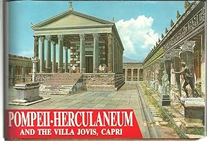 GUIDE WITH RECONSTRUCTIONS POMPEII-HERCULANEUM AND THE VILLA JOVIS, CAPRI. Past and present