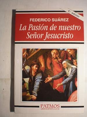 La Pasión de Nuestro Señor Jesucristo.