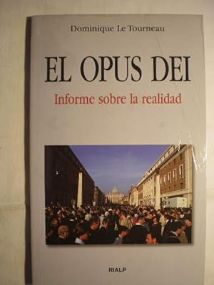 El Opus Dei. Informe sobre la realidad.