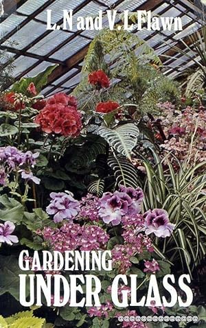 Seller image for Gardening Under Glass for sale by Pendleburys - the bookshop in the hills