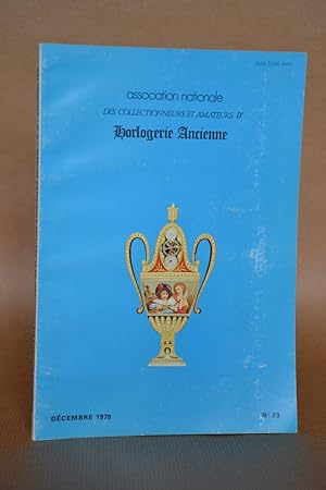 Imagen del vendedor de Association Nationale Des Collectionneurs et Amateurs D'horlogerie Ancienne (ANCAHA), Bulletin N 23 (Dcembre 1978) a la venta por Librairie Raimbeau