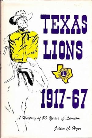 Imagen del vendedor de Texas Lions 1917-67: a History of 50 Years of Lionism a la venta por Shamrock Books