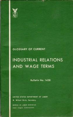 Image du vendeur pour Glossary of Current Industrial Relations and Wage Terms. Bulletin No. 1438 mis en vente par Reflection Publications