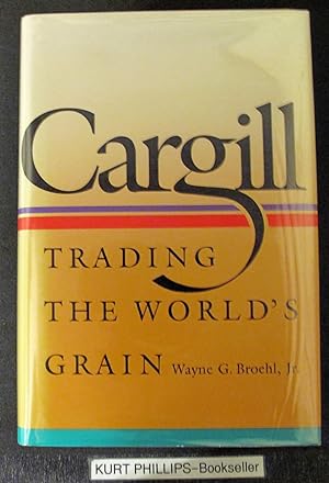 Cargill: Trading the World's Grain (Signed Copy)