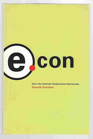 Seller image for e.con How the Internet Undermines Democracy for sale by Riverwash Books (IOBA)