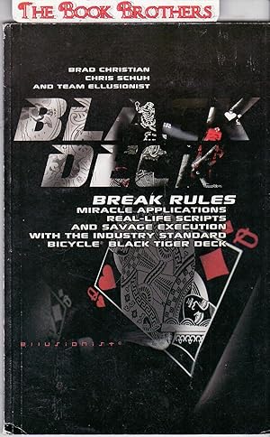 Image du vendeur pour Black Deck Break Rules (Miracle Applications Real-Life Scripts and Savage Executuin with the Industry Standard Bicycle Black Tiger Deck) mis en vente par THE BOOK BROTHERS