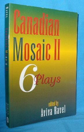 Canadian Mosaic II : 6 Plays