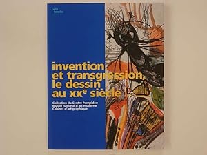 Invention et transgression, le dessin au XXe siècle. Collection du Centre Pompidou. Musée Nationa...