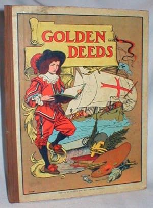 Golden Deeds; Stories from History, Retold for Little Folk