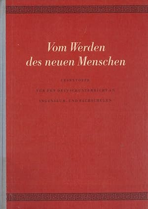 Imagen del vendedor de Vom Werden des neuen Menschen Lesestoff fr den Deutschunterricht an Ingenieur- und Fachschulen a la venta por Flgel & Sohn GmbH