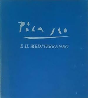 Bild des Verkufers fr Picasso e il Mediterraneo. zum Verkauf von FIRENZELIBRI SRL