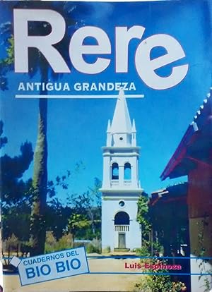 Image du vendeur pour Rere : antigua grandeza mis en vente par Librera Monte Sarmiento